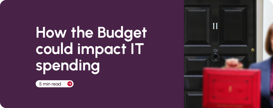 How the Upcoming UK Budget Could Impact IT Spending